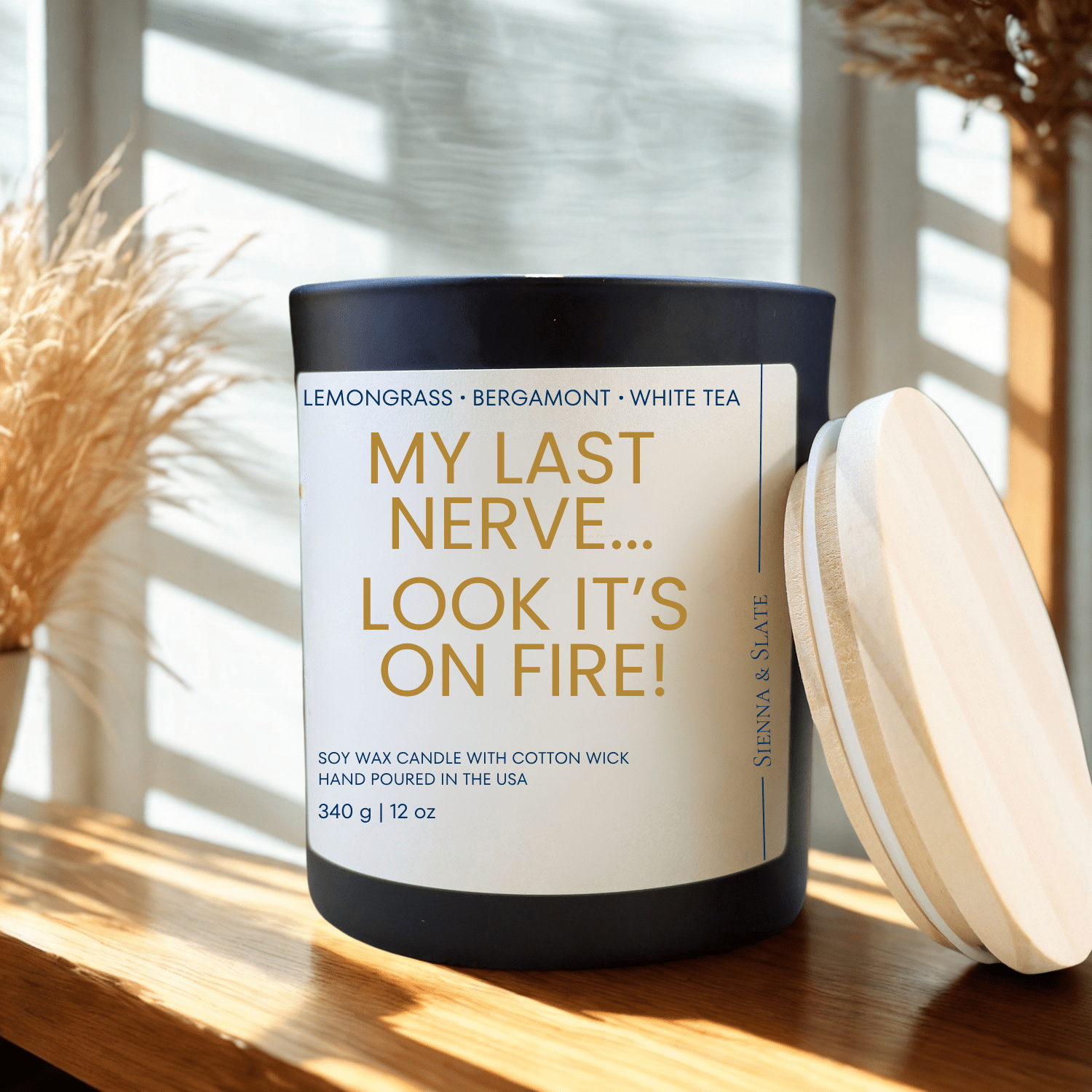 My Last Nerve... Look it's On Fire Candle - Sienna & Slate