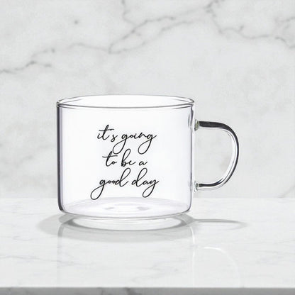 It's Going To Be A Good Day Glass Mug - Sienna & Slate