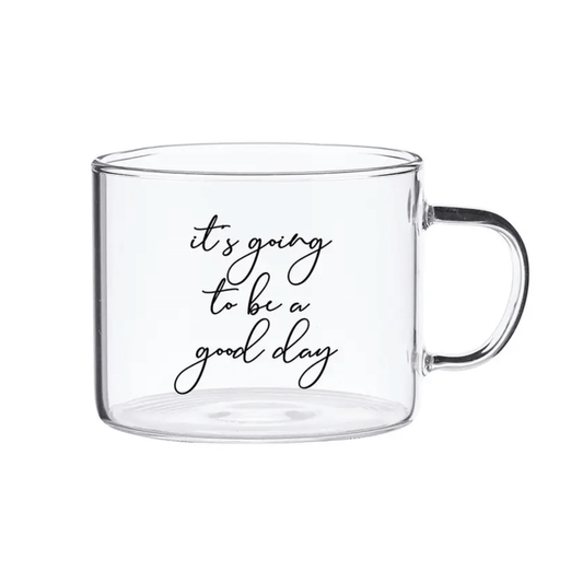 It's Going To Be A Good Day Glass Mug - Sienna & Slate