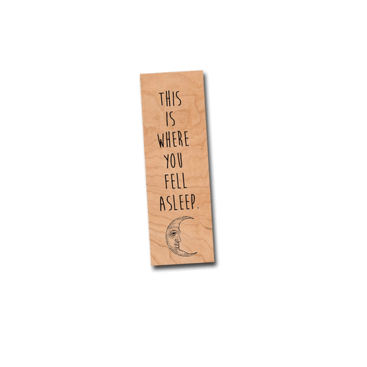 This is where you fell asleep. - Wood Bookmark - Sienna & Slate